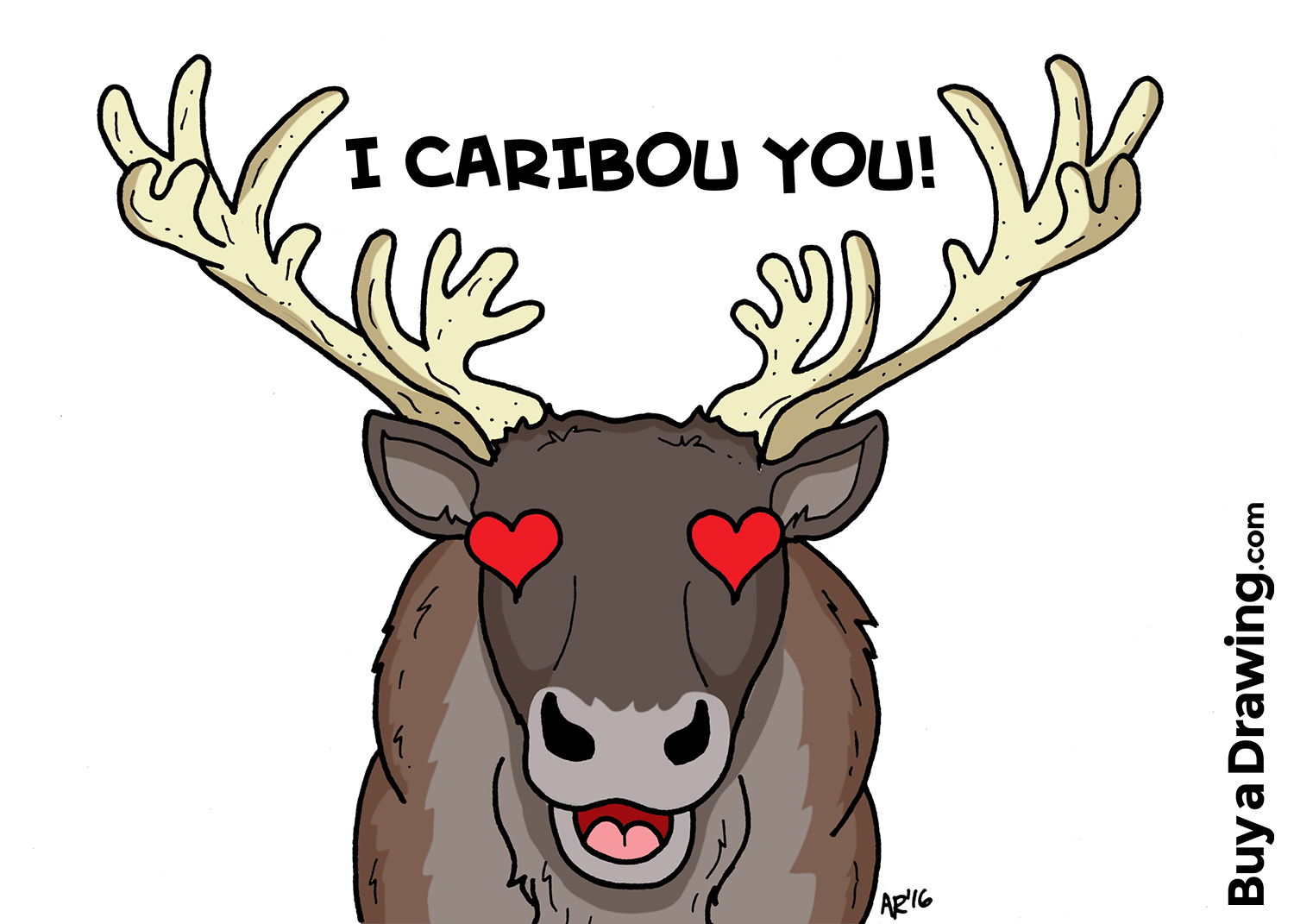 I Love You Caribou Cartoon Drawing - "I Caribou You!"